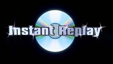 Instant Replay